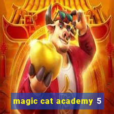 magic cat academy 5